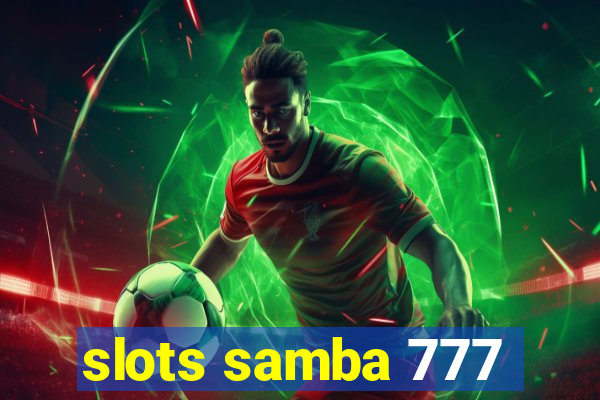 slots samba 777